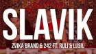 Zvika Brand & 242 Ft. Ruli-iZen & Lusil - SLAVIK - סלאביק