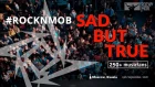 Metallica - Sad But True (Rocknmob Moscow #7)