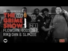 Grime Show: Flowdan, Gods Gift, Riko Dan & Slimzee