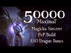 '50K MAXIMAL' | Magicka Sorcerer PVP Build | ESO Dragon Bones