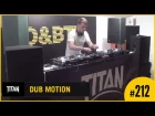 D&BTV Live #212 Titan Records Takeover - Dub Motion
