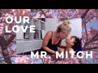 Mr. Mitch — Our Love (Official Video)