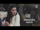 Shahzoda (Узбекистан) - Xasta (русск.Больна тобою...) | Шахзода - Хаста