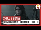 Skull and Bones: E3 2017 Announcement Cinematic Trailer