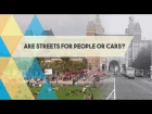 Are Cities for People or Cars ?