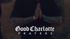 Good Charlotte - Prayers