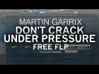 Martin Garrix - Don't Crack Under Pressure (FL Studio Remake) [FREE FLP]