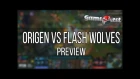 Origen vs Flash Wolves preview