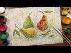 Техника Пуантилизм. Рисуем Груши. Гуашь / Technique Pointillism. Pears Drawing. Gouache