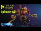 HoTS Play moments EP. #3 bonus Uther + Kharazim