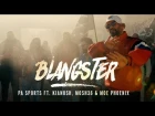 PA Sports Feat. Kianush, Mosh36 & Moe Phoenix - Blangster (2017)