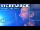 Nickelback - Song on Fire (LIVE)