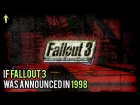 If Fallout 3 was announced in 1998