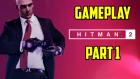 Hitman 2 Gameplay Walkthrough Part 1 E3 2018 Demo
