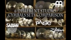 6 Different Studio Cymbals Sets comparison MEINL, SABIAN, ZILDJIAN, PAISTE