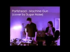 Portishead - Machine gun (cover by Sugar Noise)