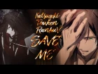 Katsugeki Touken Ranbu  II Will You Save Me II   AMV