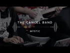 The Cancel Band — Mystic (Stage 13)