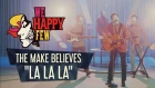 The Make Believes - La La La (Official Music Video)