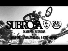 Subrosa - Skatepark Sessions with Lahsaan Kobza, Kyle Hart, and Jono Hopping