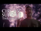 Circa Survive - The Amulet 