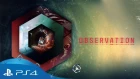 Observation | Reveal Trailer | PS4