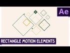 Tutorial 14: Rectangle Motion Elements - Quick Tutorial ✔