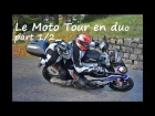 LE MOTO TOUR EN DUO ►PART ONE - by lolo cochet