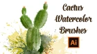How to Draw a Cactus with Real Watercolor Vector Brushes - Adobe Illustrator Tutorial