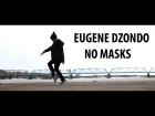 Eugene Dzondo -  No Masks | Cavalier