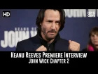 Keanu Reeves Premiere Interview - John Wick Chapter 2