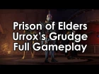 Prison of Elders - Urrox's Grudge