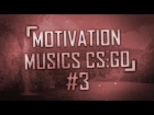#3 Motivation Musics for CS:GO- Training ♫ (NCS)