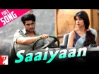 Saaiyaan - Full Song | Gunday | Arjun Kapoor | Priyanka Chopra | Shahid Mallya | Sohail Sen