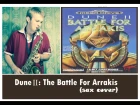 Dune II: The Battle For Arrakis [sega] (sax cover)