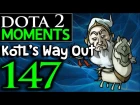 Dota 2 Moments #147 - KotL's Way Out