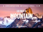 Nature Is Speaking: Lee Pace is Mountain | Conservation International (CI)