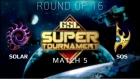 2019 GSL Super Tournament 1 - Ro16 Match 5: Solar (Z) vs sOs (P)