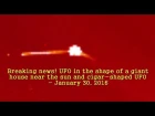 Breaking news! UFO in the shape of a giant house near the Sun - January 30, 2016