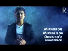 Mirabror Mirxalilov - Qora ko'z | Мираброр Мирхалилов - Кора куз (Vahshiy filmiga soundtrack)