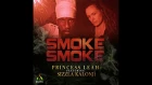 "Smoke Smoke" Princess Leah feat. Sizzla Kalonji