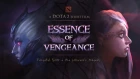 ESSENCE OF VENGEANCE (Dota 2-TI8 Shortfilm Contest Entry)