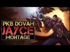 PKB Dovah Montage - Best Jayce Plays