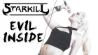 STARKILL - Evil Inside (OFFICIAL MUSIC VIDEO)