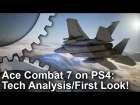 Ace Combat 7 on PS4: First Look + Tech Analysis + Frame-Rate Test