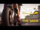 TT Isle of Man - The Siren Trailer
