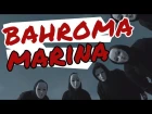 BAHROMA - Марина (Official video)
