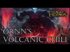 Ornn's Volcanic Chili