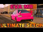 EVA MR Ultimate Setup + Test Drive! (Mitsubishi Evolution IX) | TOP CAR | CarX Drift Racing