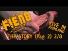FIEND - The Story (LIVE IN PAINLAND DVD / Part 2) 2/8